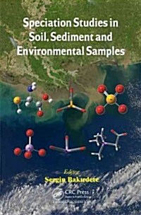 Speciation Studies in Soil, Sediment and Environmental Samples (Hardcover)