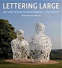 Lettering Large: The Art and Design of Monumental Typography (Hardcover)
