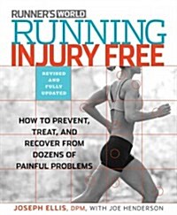 Running Injury-Free: How to Prevent, Treat, and Recover from Runners Knee, Shin Splints, Sore Feet and Every Other Ache and Pain (Paperback, 2, Revised)