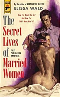 The Secret Lives of Married Women (Paperback)