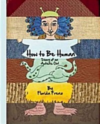 How to Be Human: Diary of an Autistic Girl (Hardcover)