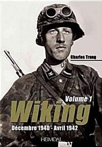 Wiking: Volume 1 - D?embre 1940 - Avril 1942 (Hardcover)