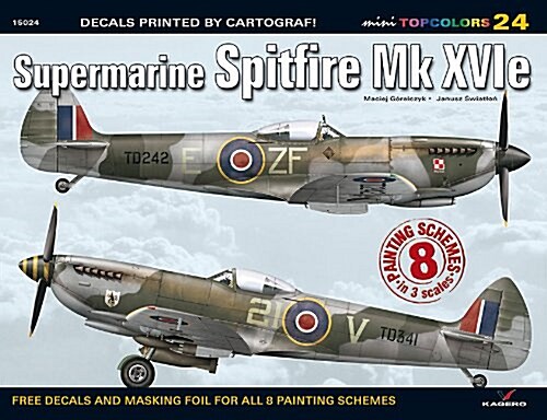 Supermarine Spitfire Mk XVIe Decals: 8 Painting Schemes in 3 Scales (Paperback)