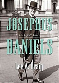 Josephus Daniels: His Life and Times (MP3 CD)