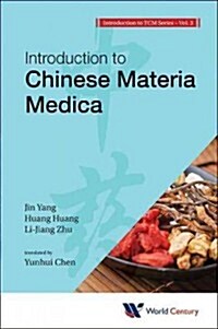 World Century Compendium to Tcm - Volume 3: Introduction to Chinese Materia Medica (Paperback)