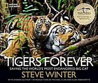 Tigers Forever: Saving the Worlds Most Endangered Big Cat (Hardcover)