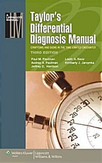 Taylors Differential Diagnosis Manual: Symptoms and Signs in the Time-Limited Encounter (Paperback, 3)