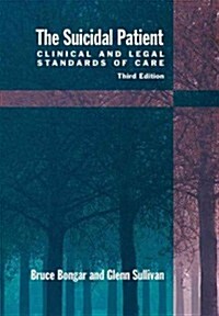 The Suicidal Patient: Clinical and Legal Standards of Care (Hardcover, 3)