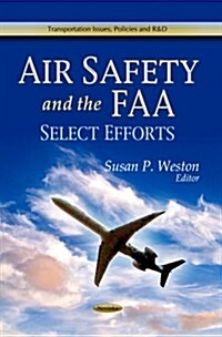 Air Safety and the FAA (Paperback)