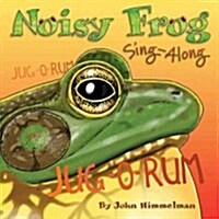 Noisy Frog Sing-Along (Paperback)