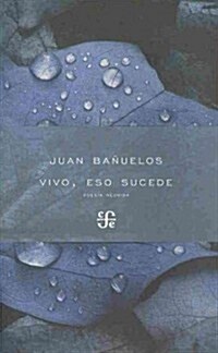 Vivo, Eso Sucede.: Poes-A Reunida (Paperback)