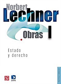 Norbert Lechner: Obras I.: Estado y Derecho (Paperback)