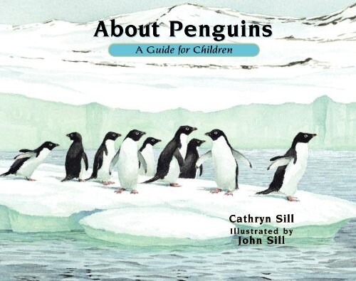 About Penguins: A Guide for Children (Paperback, Revised)