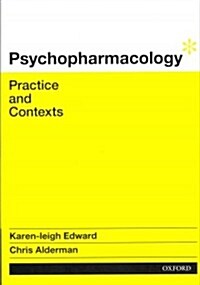 Psychopharmacology: Practice and Contexts (Paperback, New)