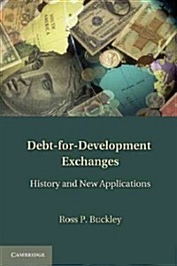 Debt-for-Development Exchanges : History and New Applications (Paperback)
