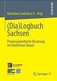 (dia)Logbuch Sachsen: Prozessorientierte Beratung Im L?dlichen Raum (Paperback, 2013)