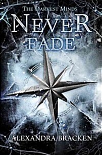 Darkest Minds, the Never Fade (the Darkest Minds, Book 2) (Hardcover)