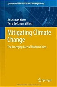 Mitigating Climate Change: The Emerging Face of Modern Cities (Hardcover, 2013)