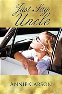 Just Say Uncle (Paperback)