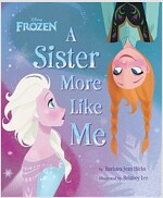 Disney Frozen a Sister More Like Me (Hardcover)