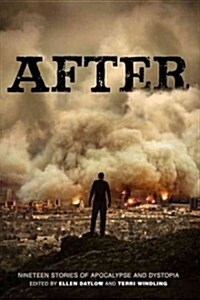After: Nineteen Stories of Apocalypse and Dystopia (Paperback)