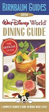 Birnbaum Guides 2014 Walt Disney World Dining Guide (Paperback)