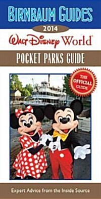 Birnbaum Guides 2014 Walt Disney World Pocket Parks Guide (Paperback, POC)
