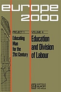 Education and Division of Labour: Middle- And Long-Term Prospectives in European Technical and Vocational Education (Paperback, 1973)