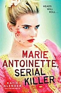 Marie Antoinette, Serial Killer (Hardcover)