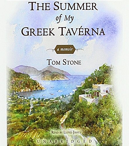 The Summer of My Greek Taverna: A Memoir (Audio CD)
