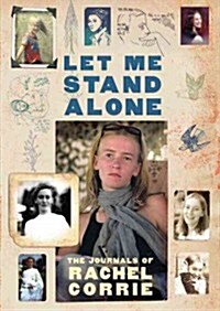 Let Me Stand Alone: The Journals of Rachel Corrie (MP3 CD)