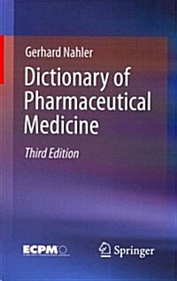 Dictionary of Pharmaceutical Medicine (Paperback, 3, 2013)