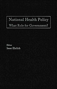 National Health Policy: What Role for Government? (Paperback, Edition, Reissu)