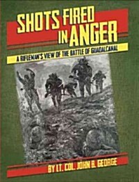 Shots Fired in Anger (Hardcover, Reprint)