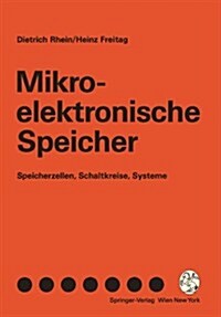 Mikroelektronische Speicher: Speicherzellen, Schaltkreise, Systeme (Paperback)