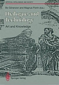 Dialogue and Technology: Art and Knowledge (Paperback)