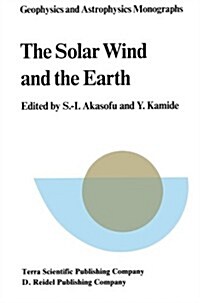 The Solar Wind and the Earth (Paperback, Softcover Repri)