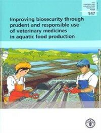 Improving biosecurity through prudent and responsible use of veterinary medicines in aquatic food production
