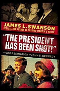 The President Has Been Shot!: The Assassination of John F. Kennedy - Audio Library Edition (Audio CD, Library)