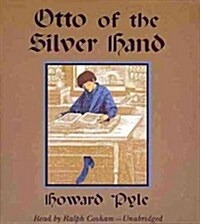 Otto of the Silver Hand (Audio CD, Unabridged)