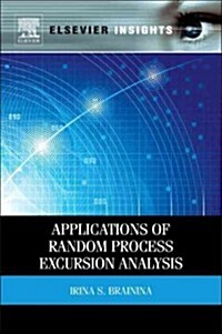 Applications of Random Process Excursion Analysis (Hardcover)
