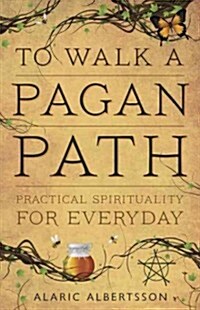 [중고] To Walk a Pagan Path: Practical Spirituality for Every Day (Paperback)