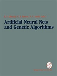 Artificial Neural Nets and Genetic Algorithms: Proceedings of the International Conference in Innsbruck, Austria, 1993 (Paperback)