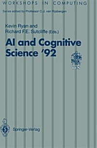 AI and Cognitive Science 92: University of Limerick, 10-11 September 1992 (Paperback, Softcover Repri)