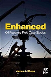 Enhanced Oil Recovery Field Case Studies (Hardcover)