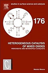 Heterogeneous Catalysis of Mixed Oxides: Perovskite and Heteropoly Catalysts Volume 176 (Hardcover)