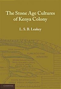 The Stone Age Cultures of Kenya Colony (Paperback)