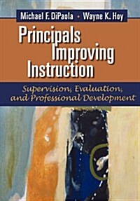 Principals Improving Instruction Supervision, Evaluation, and Professional Development (Paperback)