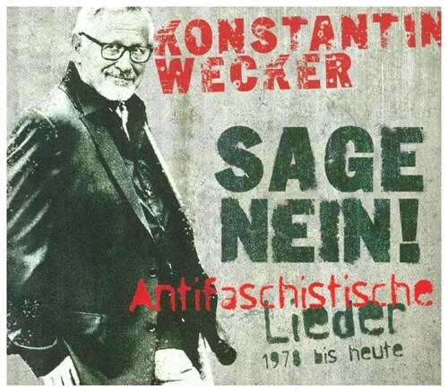 Sage Nein! Antifaschistische Lieder: 1978 bis heute, 1 Audio-CD (CD-Audio)