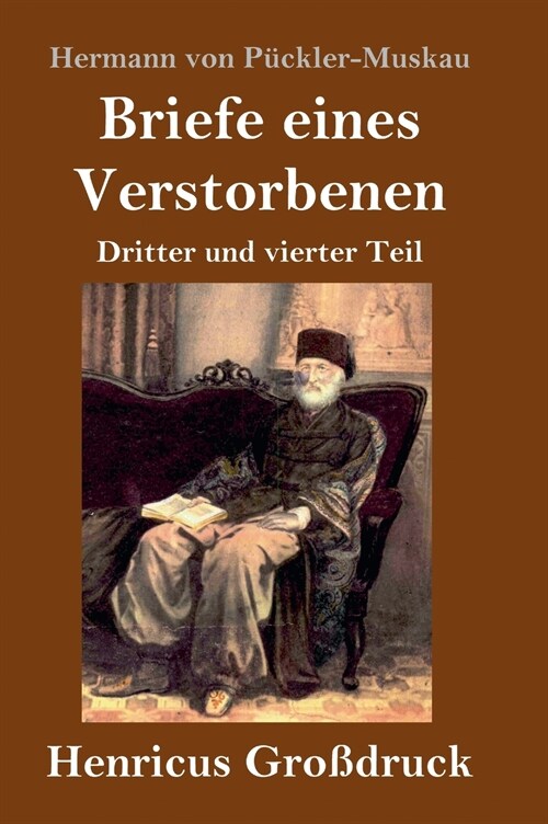 Briefe eines Verstorbenen (Gro?ruck): Dritter und vierter Teil (Hardcover)